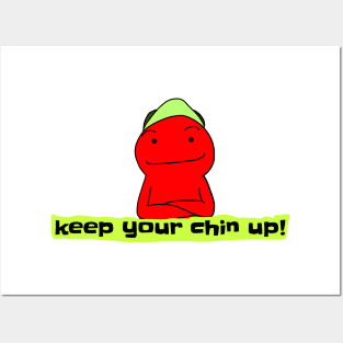 keep your chin up! Posters and Art